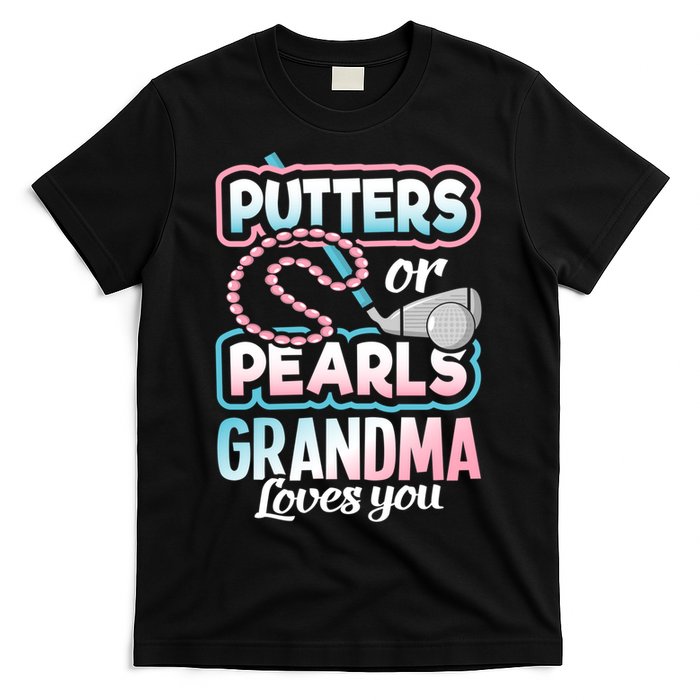 Putters Or Pearls Gender Reveal Grandma Baby Party Supplies T-Shirt