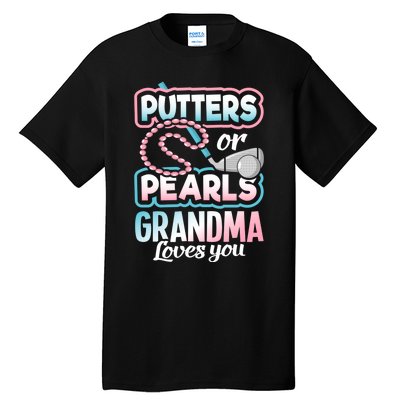 Putters Or Pearls Gender Reveal Grandma Baby Party Supplies Tall T-Shirt