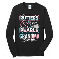 Putters Or Pearls Gender Reveal Grandma Baby Party Supplies Tall Long Sleeve T-Shirt