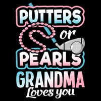 Putters Or Pearls Gender Reveal Grandma Baby Party Supplies Premium T-Shirt