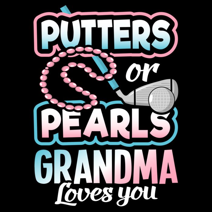 Putters Or Pearls Gender Reveal Grandma Baby Party Supplies Premium T-Shirt
