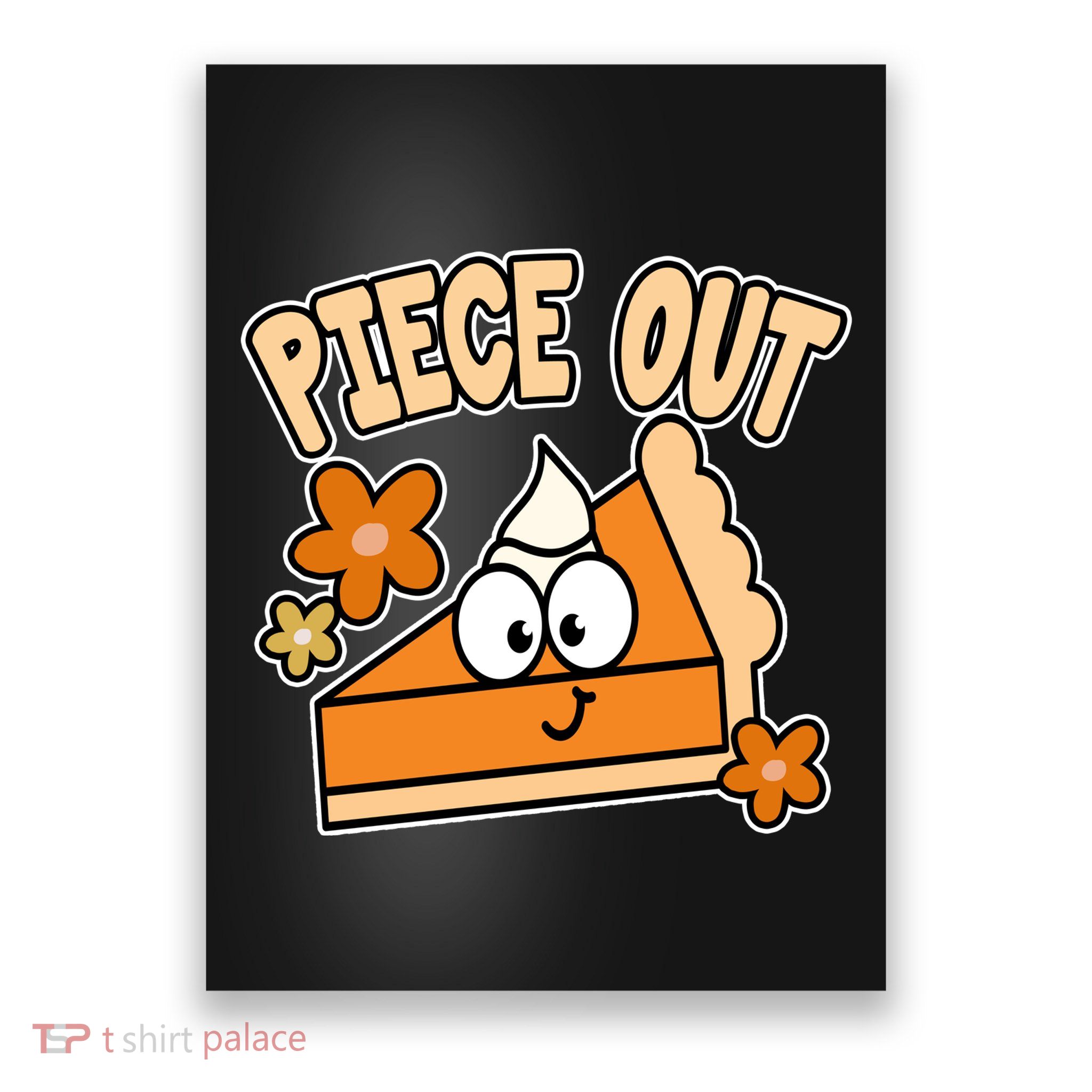 Piece Out Pumpkin Pie Funny Poster