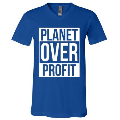 Planet Over Profit Environt Awareness Earth Day Lover Gift V-Neck T-Shirt