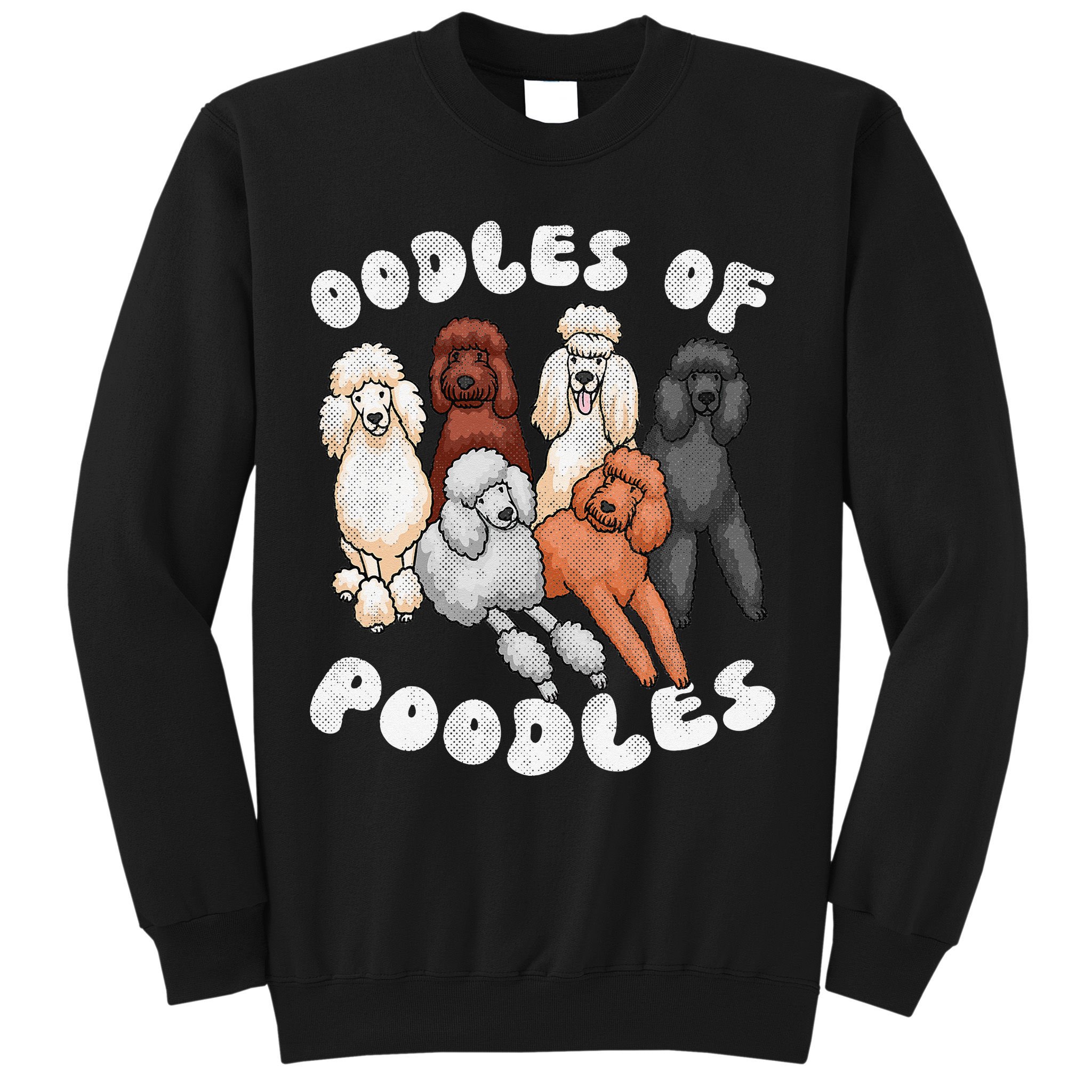 Poodle Of Poodles Poodle Lover Sweatshirt