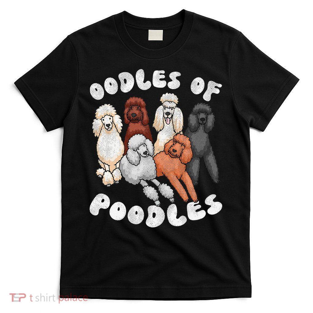 Poodle Of Poodles Poodle Lover T-Shirt