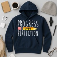 Progress Over Perfection Hoodie