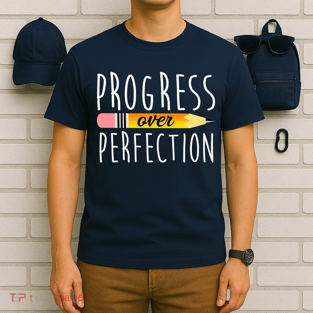 Progress Over Perfection T-Shirt