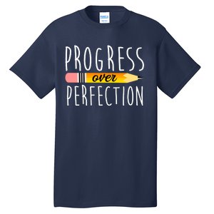 Progress Over Perfection Tall T-Shirt