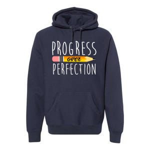 Progress Over Perfection Premium Hoodie