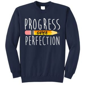 Progress Over Perfection Tall Sweatshirt