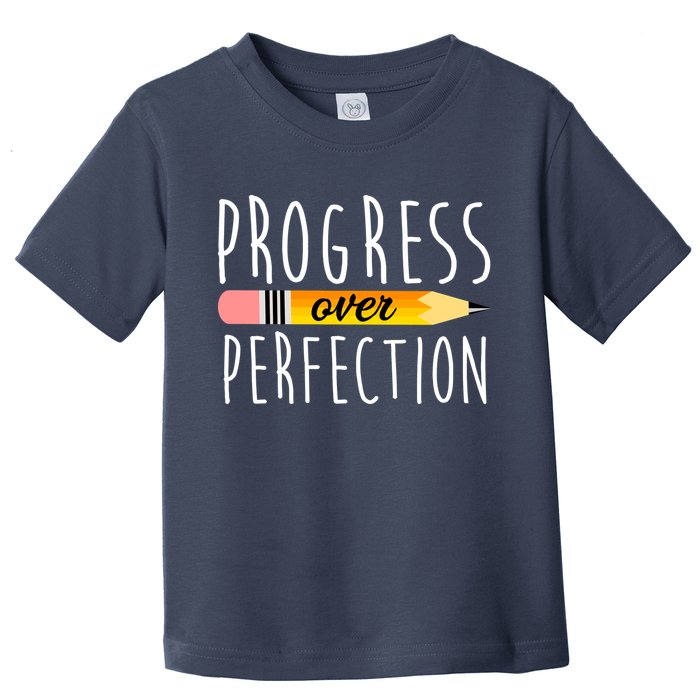 Progress Over Perfection Toddler T-Shirt