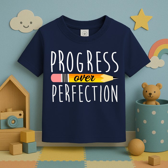 Progress Over Perfection Toddler T-Shirt