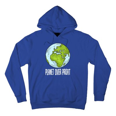 Planet Over Profit Recycle Save The Environt Earth Day Gift Hoodie