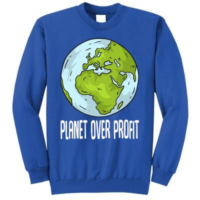 Planet Over Profit Recycle Save The Environt Earth Day Gift Tall Sweatshirt