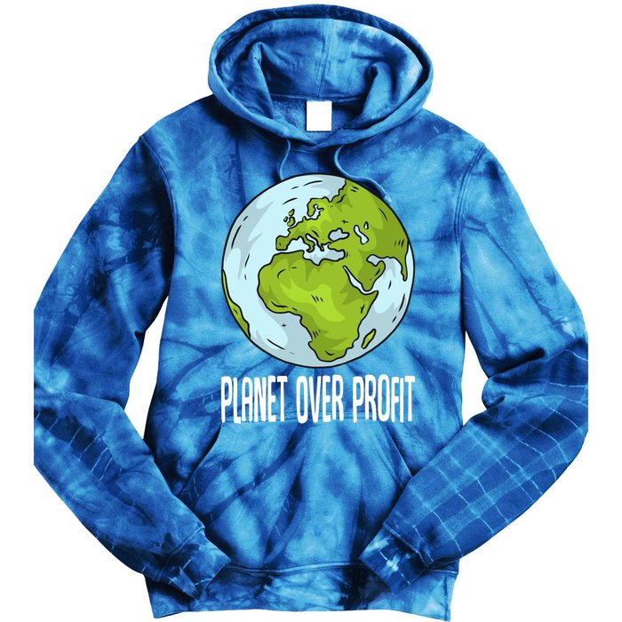 Planet Over Profit Recycle Save The Environt Earth Day Gift Tie Dye Hoodie