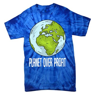 Planet Over Profit Recycle Save The Environt Earth Day Gift Tie-Dye T-Shirt