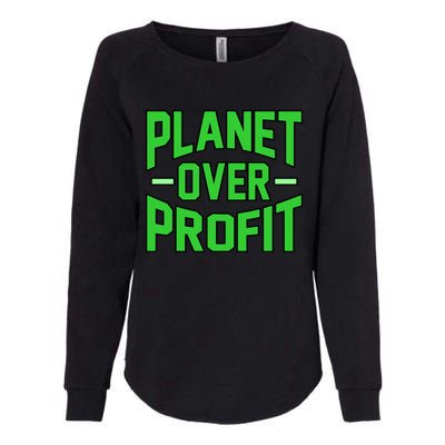 Planet Over Profit Save Earth Day Support Graphic Gift Womens California Wash Sweatshirt