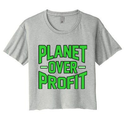 Planet Over Profit Save Earth Day Support Graphic Gift Women's Crop Top Tee