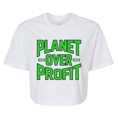 Planet Over Profit Save Earth Day Support Graphic Gift Bella+Canvas Jersey Crop Tee