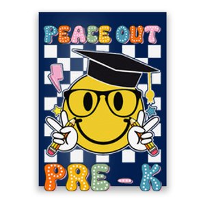 Peace Out Pre K Last Day Of School Smile Face Teachers Poster