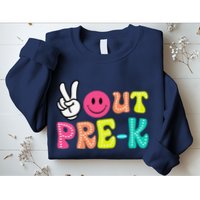 Peace Out Prek Graduation Class Of 2024 Last Day Of School Sweatshirt