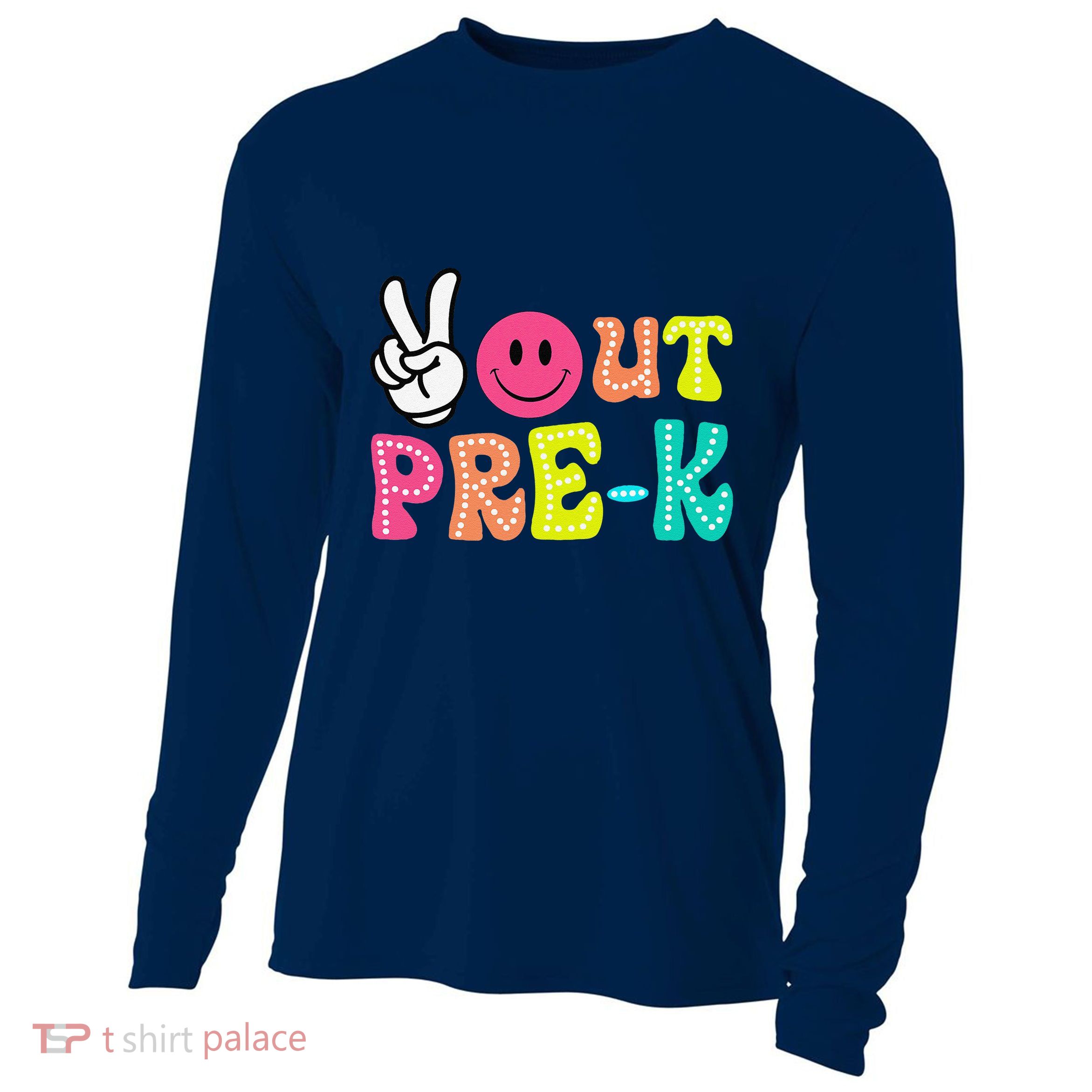 Peace Out Prek Graduation Class Of 2024 Last Day Of School Cooling Performance Long Sleeve Crew