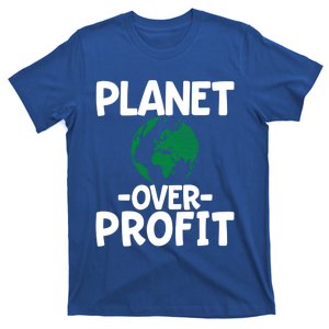 Planet Over Profit Funny Gift T-Shirt