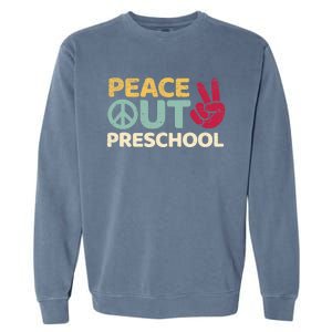 Peace Out Preschool Pre K Graduation Last Day Of School Garment-Dyed Sweatshirt