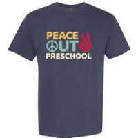 Peace Out Preschool Pre K Graduation Last Day Of School Garment-Dyed Heavyweight T-Shirt