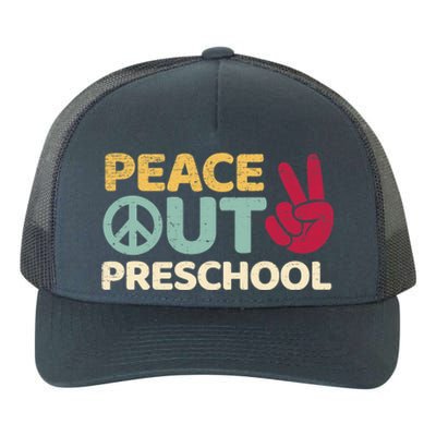 Peace Out Preschool Pre K Graduation Last Day Of School Yupoong Adult 5-Panel Trucker Hat