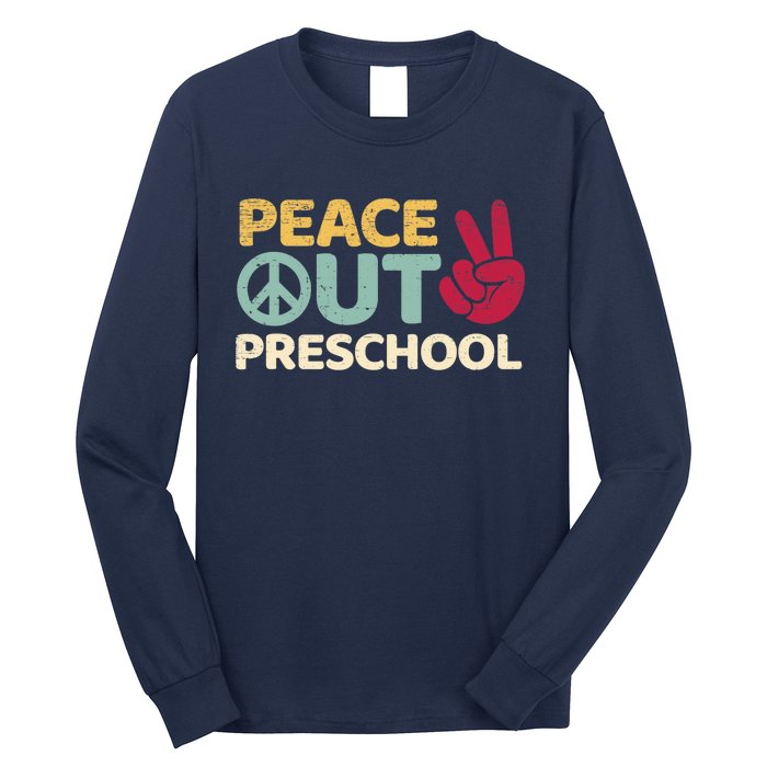 Peace Out Preschool Pre K Graduation Last Day Of School Long Sleeve Shirt