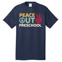 Peace Out Preschool Pre K Graduation Last Day Of School Tall T-Shirt