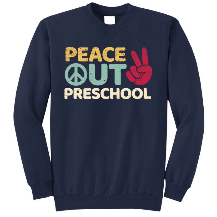 Peace Out Preschool Pre K Graduation Last Day Of School Tall Sweatshirt