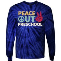 Peace Out Preschool Pre K Graduation Last Day Of School Tie-Dye Long Sleeve Shirt