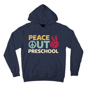 Peace Out Preschool Pre K Graduation Last Day Of School Tall Hoodie