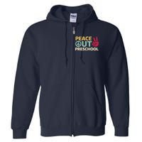 Peace Out Preschool Pre K Graduation Last Day Of School Full Zip Hoodie