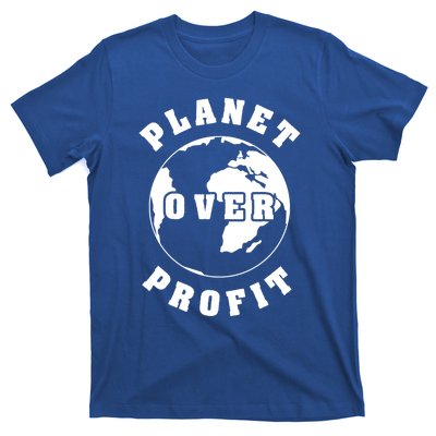 Planet Over Profit Gift T-Shirt