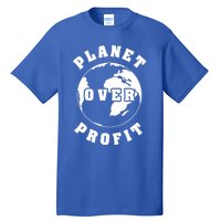 Planet Over Profit Gift Tall T-Shirt