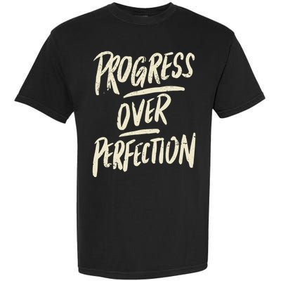 Progress Over Perfection Garment-Dyed Heavyweight T-Shirt