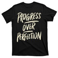 Progress Over Perfection T-Shirt