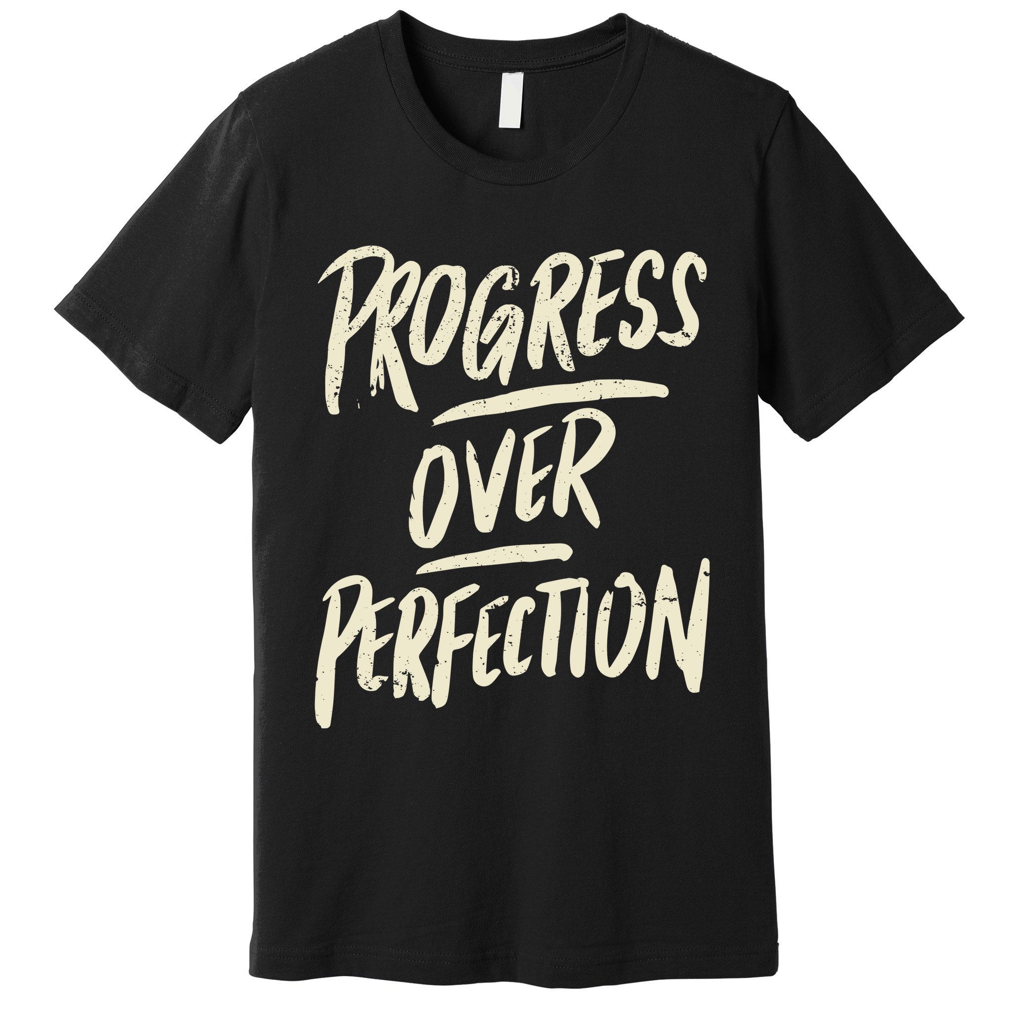 Progress Over Perfection Premium T-Shirt