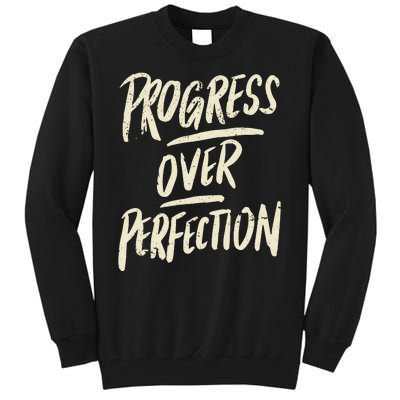 Progress Over Perfection Tall Sweatshirt