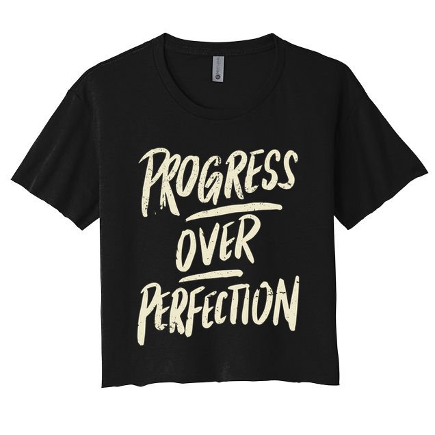 Progress Over Perfection Crop Top