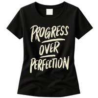 Progress Over Perfection Womens T-Shirt