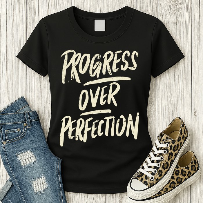 Progress Over Perfection Womens T-Shirt