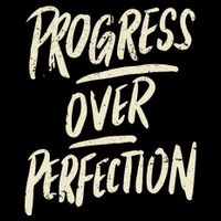 Progress Over Perfection Womens T-Shirt