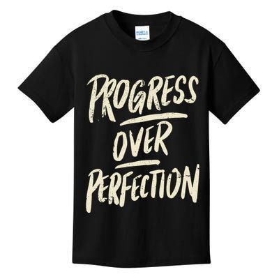 Progress Over Perfection Kids T-Shirt