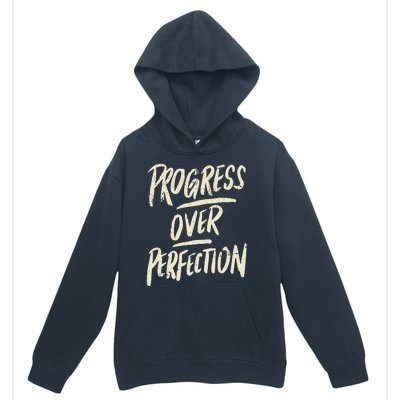 Progress Over Perfection Urban Pullover Hoodie