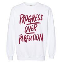 Progress Over Perfection Garment-Dyed Sweatshirt