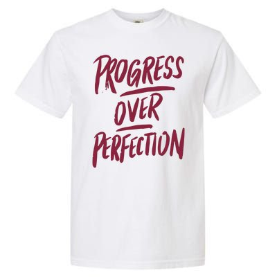 Progress Over Perfection Garment-Dyed Heavyweight T-Shirt